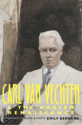 Carl Van Vechten and the Harlem Renaissance: A Portrait in Black and White