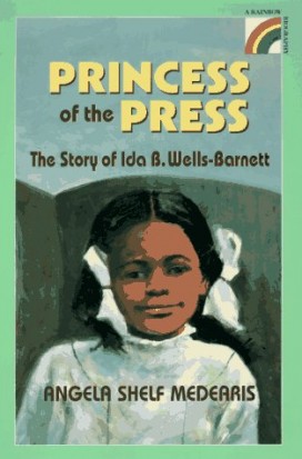 The Princess of the Press: The Story of Ida B. Wells-Barnett