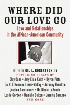 Where Did Our Love Go: Love and Relationships in the African-American Community