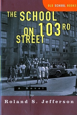 The School on 103rd Street: A Novel (Old School Books)