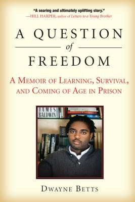 A Question of Freedom: A Memoir of Learning, Survival, and ...
