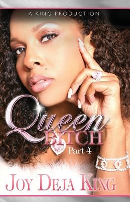 Queen Bitch: Part 4