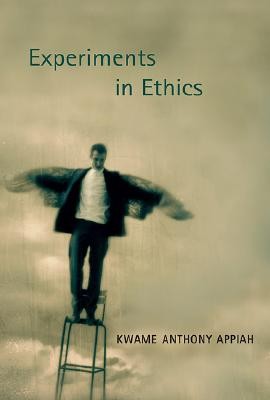 Experiments in Ethics (Flexner Lectures)