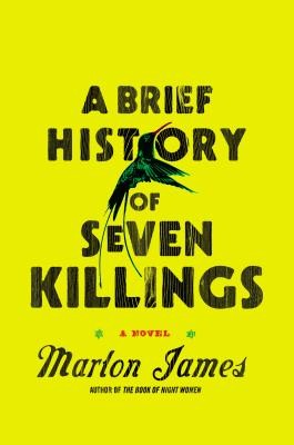 A Brief History Of Seven Killings: A Novel