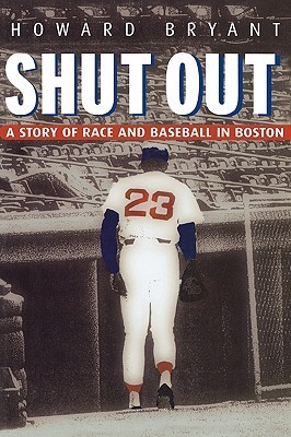 Shut Out: A Story of Race and Baseball in Boston