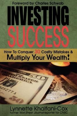 Investing Success: How to Conquer 30 Costly Mistakes &amp; Multiply Your Wealth