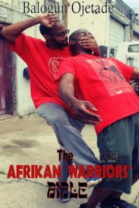 The Afrikan Warriors&#039; Bible: Afrikan Martial Arts, Book II