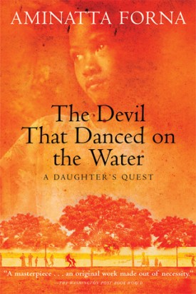 The Devil That Danced on the Water: A Daughter&#039;s Quest
