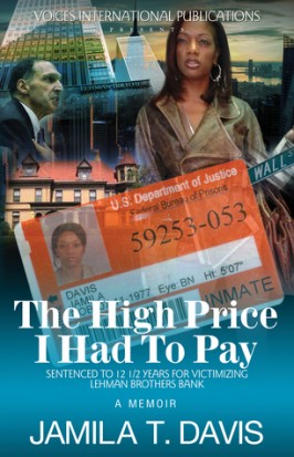 The High Price I Had To Pay: Sentenced To 12 ½ Years For Victimizing Lehman Brothers Bank