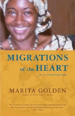 Migrations Of The Heart: An Autobiography