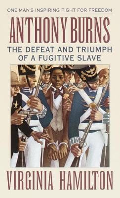 Anthony Burns: The Defeat and Triumph of a Fugitive Slave (Laurel-leaf books)