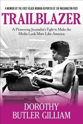 Trailblazer: A Pioneering Journalist&#039;s Fight to Make the Media Look More Like America