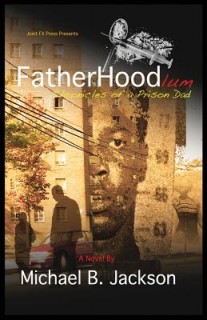 Fatherhoodlum: Chronicles Of A Prison Dad