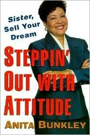 Steppin' Out with Attitude: Sister, Sell Your Dream!