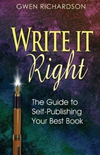 Write It Right: The Guide to Self-Publishing Your Best Book