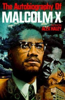 The Autobiography of Malcolm X (As told to Alex Haley)