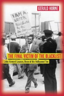 The Final Victim of the Blacklist: John Howard Lawson, Dean of the Hollywood Ten