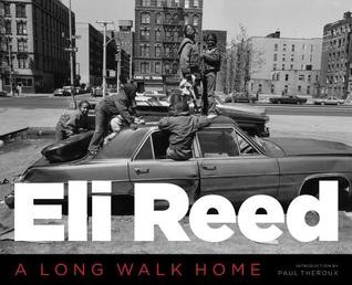 Eli Reed: A Long Walk Home