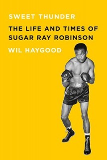 Sweet Thunder: The Life and Times of Sugar Ray Robinson (Borzoi Books)