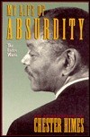 My Life of Absurdity: The Later Years: The Autobiography of Chester Himes