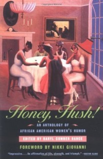 Honey, Hush!: An Anthology of African American Women&#039;s Humor