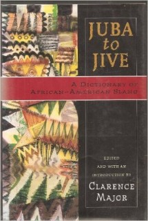 Juba to Jive: A Dictionary Of African American Slang