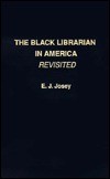 The Black Librarian in America Revisited