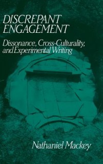 Discrepant Engagement: Dissonance, Cross-Culturality and Experimental Writing