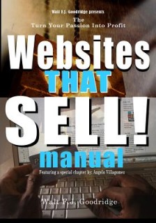The Turn Your Passion Into Profit Websites That Sell Manual: A Design Guide &amp; Checklist for Creating an Effortless Income Website