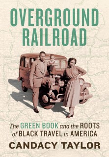 Overground Railroad: The Green Book &amp; Roots of Black Travel in America