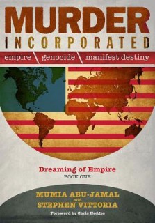 Murder Incorporated: Empire, Genocide, and Manifest Destiny, Book One: Dreaming of Empire