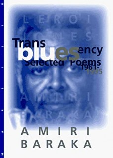 Transbluesency: The Selected Poetry of Amiri Baraka (Leroi Jones)