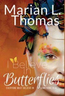 I Believe In Butterflies