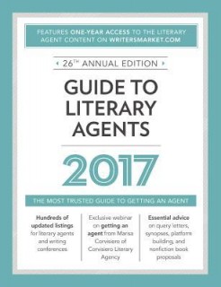 Guide to Literary Agents: The Most Trusted Guide to Getting Published