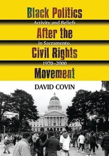 Black Politics After the Civil Rights Movement: Activity and Beliefs in Sacramento, 1970-2000