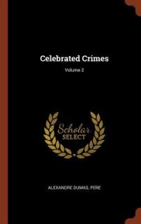 Celebrated Crimes; Volume 2