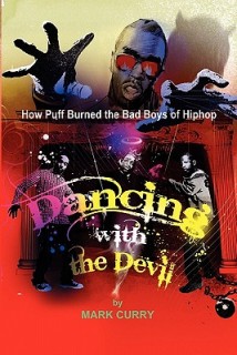 Dancing With the Devil: How Puff Burned the Bad Boys of Hip-Hop