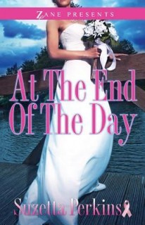 At the End of the Day: A Novel (Zane Presents)