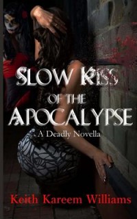 Slow Kiss of the Apocalypse
