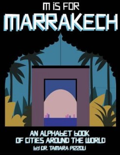 M is for Marrakech: An Alphabet Book of Cities Around the World