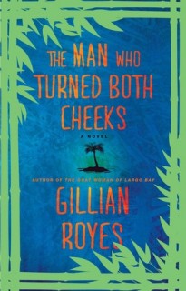 The Man Who Turned Both Cheeks: A Novel