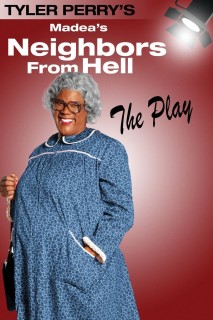 Tyler Perry&#039;s Madea&#039;s Neighbors from Hell - The Play