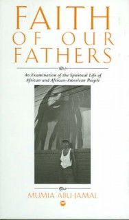 Faith of Our Fathers: An Examination of the Spiritual Life of African and African-American People