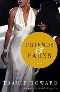 Friends &amp; Fauxs: A Novel