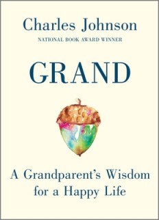 Grand: A Grandparent&#039;s Wisdom for a Happy Life