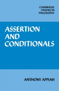 Assertion and Conditionals (Cambridge Studies in Philosophy)