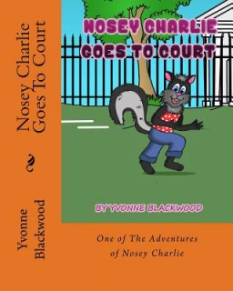 Nosey Charlie Goes To Court: A Nosy Charlie Adventure (The Adventures of Nosey Charlie) (Volume 2)