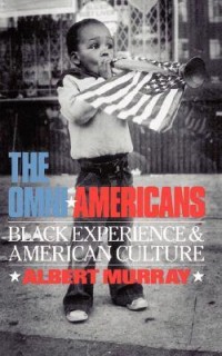 The Omni-Americans: Some Alternatives to the Folklore of White Supremacy (Da Capo Press Paperback)