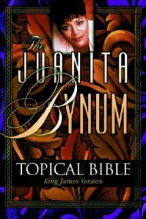 The Juanita Bynum Topical Bible