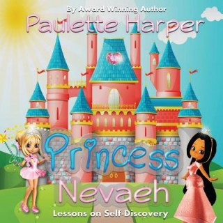 Princess Nevaeh: Lessons on Self Discovery